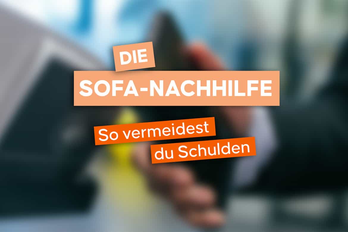 Sofa Nachhilfe: Schulden vermeiden